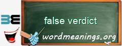 WordMeaning blackboard for false verdict